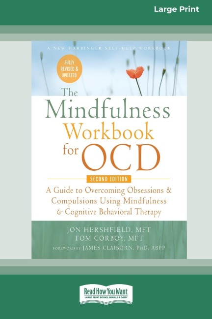 The Mindfulness Workbook for OCD - Jon Hershfield and Tom Corboy