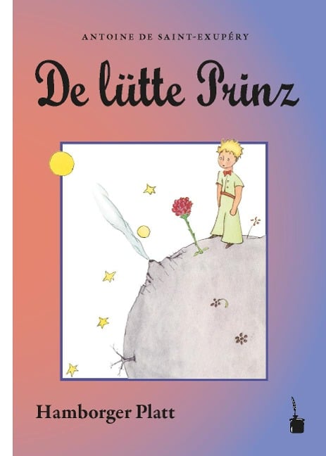 Der kleine Prinz. De lütte Prinz - Antoine de Saint Exupéry