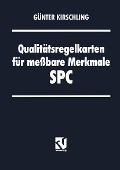 Cover-Bild zum Titel 'Qualitätsregelkarten für meßbare Merkmale - SPC' von 'Günter Kirschling'