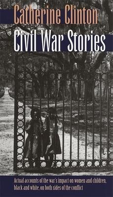Civil War Stories - Catherine Clinton