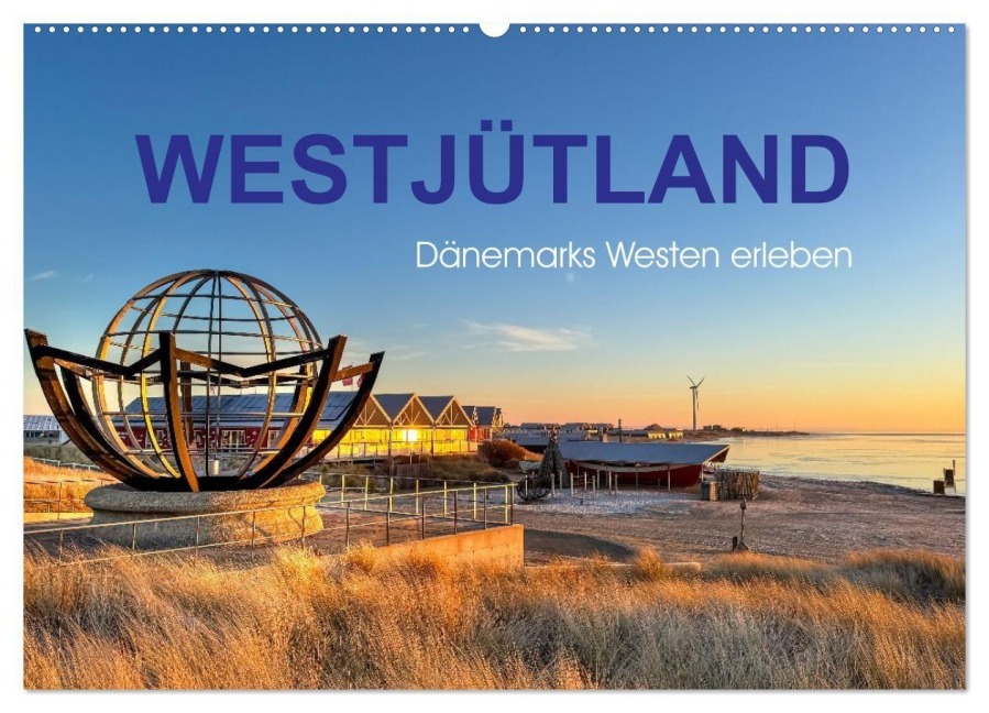 Westjütland - Dänemarks Westen erleben (Wandkalender 2027 DIN A2 quer), CALVENDO Monatskalender - Daniela Tchinitchian und Roy Palmen