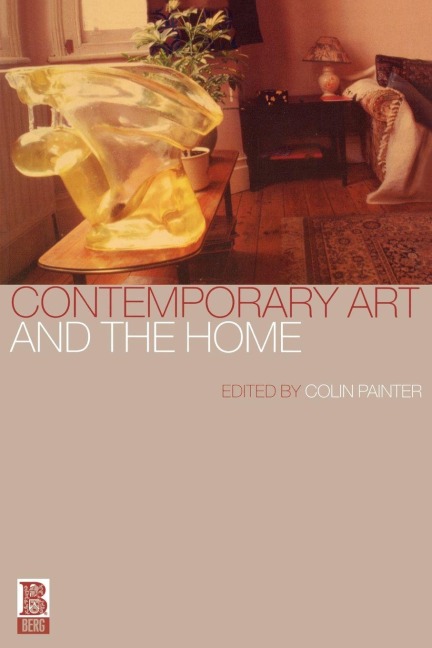 Contemporary Art and the Home - 