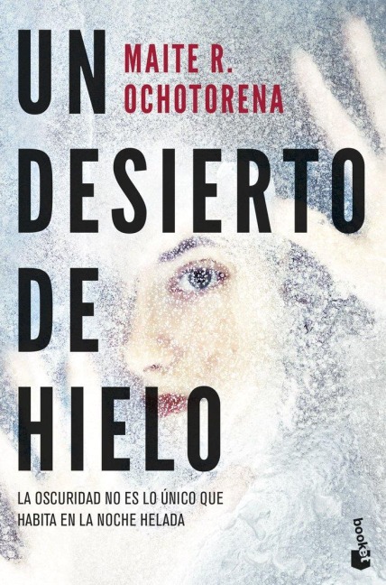 Un desierto de hielo - Maite R. Ochotorena