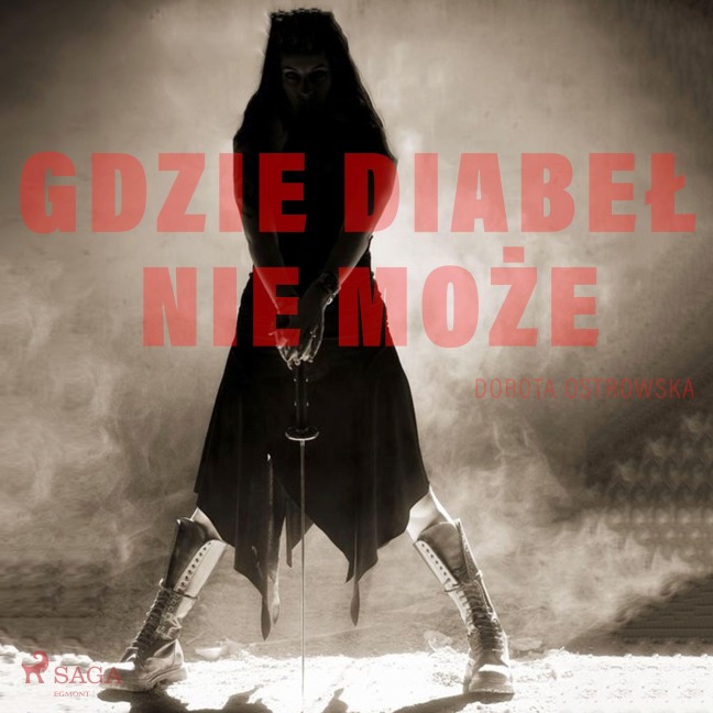 Gdzie diabe¿ nie mo¿e - Dorota Ostrowska