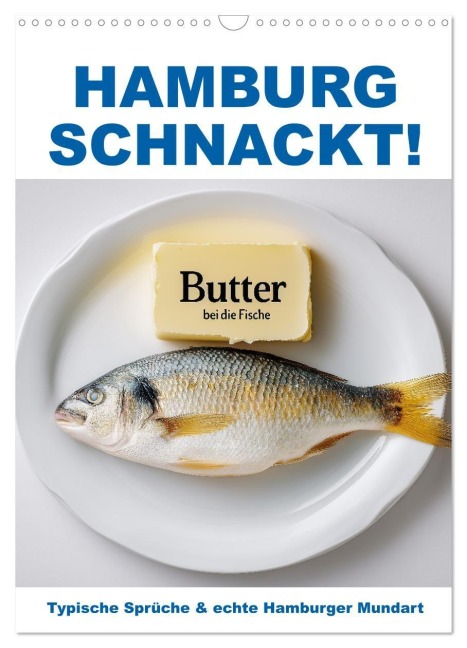 Hamburg schnackt! Typische Sprüche und echte Hamburger Mundart (Wandkalender 2026 DIN A3 hoch), CALVENDO Monatskalender - Mb Fotografie