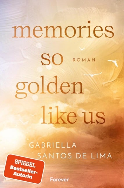 Memories So Golden Like Us - Gabriella Santos de Lima