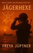 Cover-Bild zum Titel 'Jägerhexe' von 'Freya Jüptner'