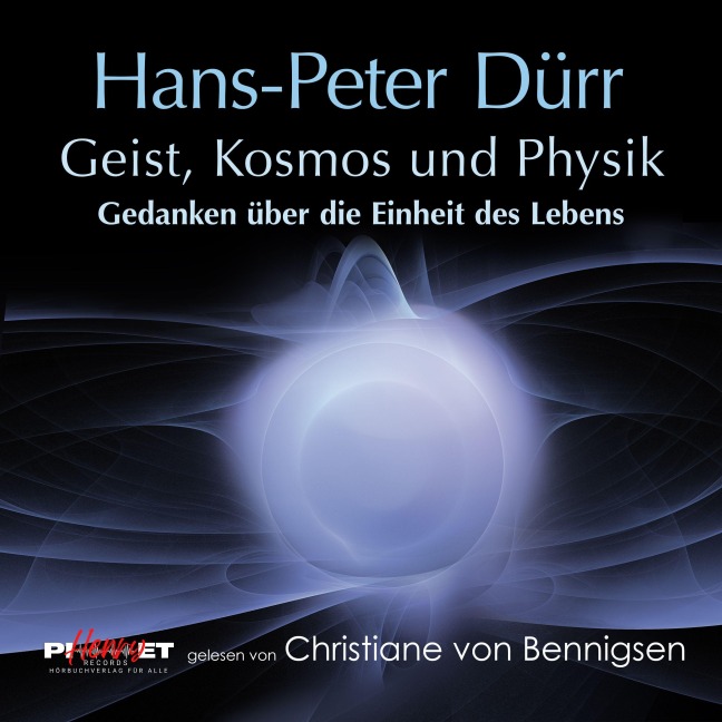 Geist, Kosmos und Physik - Hans-Peter Dürr