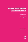 Cover-Bild zum Titel 'Revolutionary Afghanistan' von 'Beverley Male'