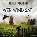 Cover-Bild zum Titel 'Wer Wind sät... - Kurzkrimi aus der Eifel (Ungekürzt)' von 'Ralf Kramp'