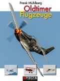 Cover-Bild zum Titel 'Oldtimer Flugzeuge' von 'Frank Mühlberg'