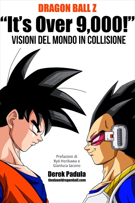 Dragon Ball Z "It's Over 9,000!" Visioni del mondo in collisione - Derek Padula