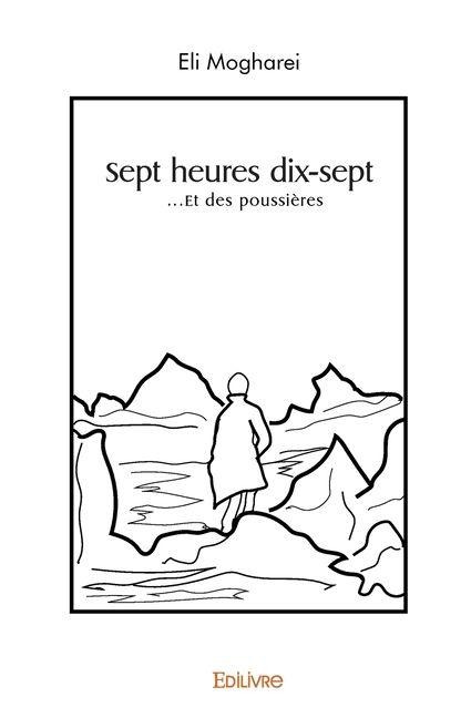 Sept heures dix-sept - Eli Mogharei