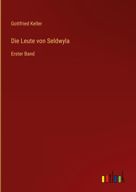 Die Leute von Seldwyla - Gottfried Keller