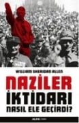 Naziler Iktidari Nasil Ele Gecirdi - William Sheridan Allen