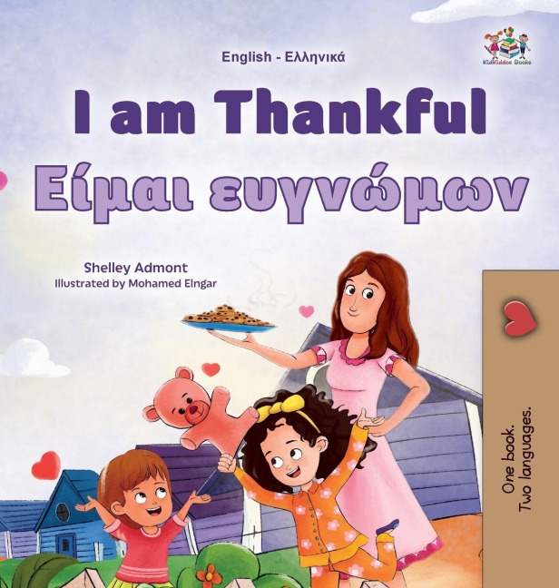 I am Thankful (English Greek Bilingual Children's Book) - Shelley Admont, Kidkiddos Books