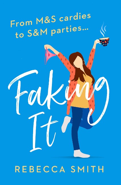 Faking It - Rebecca Smith