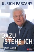Cover-Bild zum Titel 'Dazu stehe ich' von 'Ulrich Parzany'