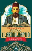Cover-Bild zum Titel 'Sultan II. Abdulhamid Taht Ve Güc' von 'Tarkan Sucikar'