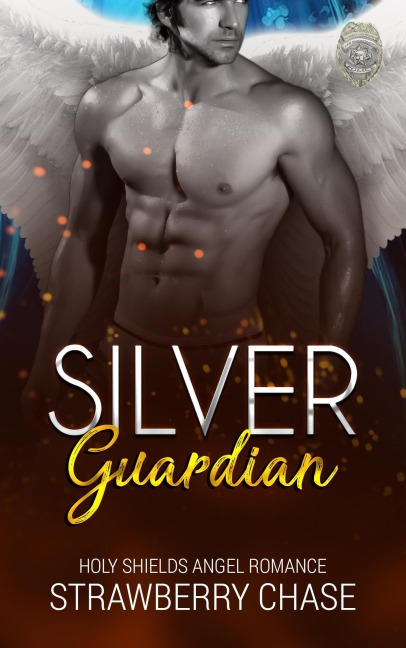 Silver Guardian (Holy Shields Angel Romance, #1) - Strawberry Chase