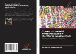 Cover-Bild zum Titel 'Czarne to¿samo¿ci homoafektywne w literaturze wspó¿czesnej' von 'Rubenil da Silva Oliveira'