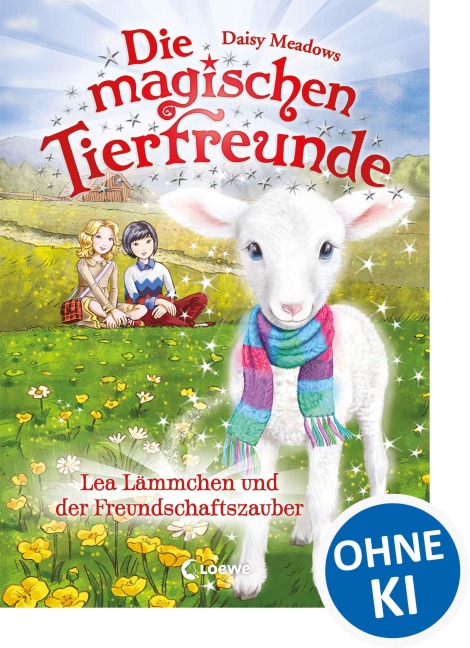 Die magischen Tierfreunde (Band 13) - Lea Lämmchen und der Freundschaftszauber - Daisy Meadows