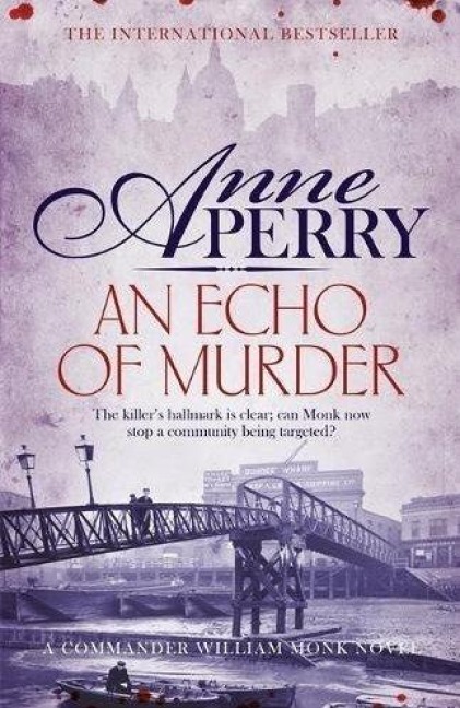 An Echo of Murder (William Monk Mystery, Book 23) - Anne Perry