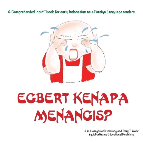 Egbert Kenapa Menangis? - Jiro H Situmorang, Terry T Waltz