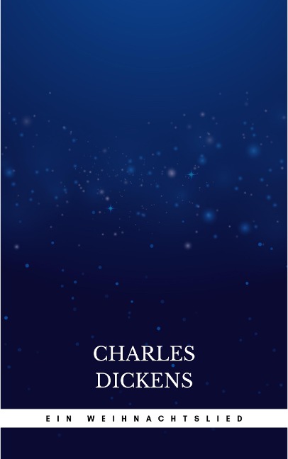 Ein Weihnachtslied - Charles Dickens