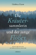 Cover-Bild zum Titel 'Die Kräutersammlerin und der junge Flößer' von 'Heidrun Hurst'