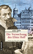 Cover-Bild zum Titel 'Die Versuchung des Elias Holl' von 'Axel Gora'