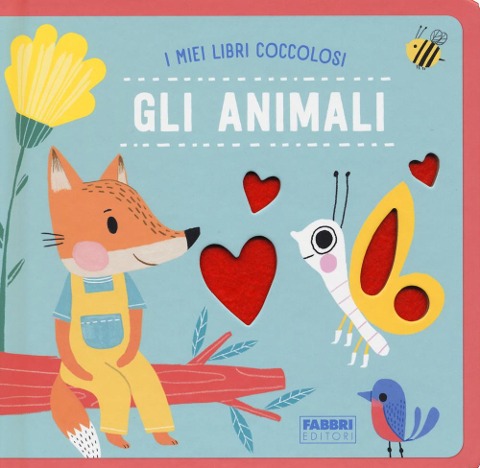 Gli animali. I miei libri coccolosi - 