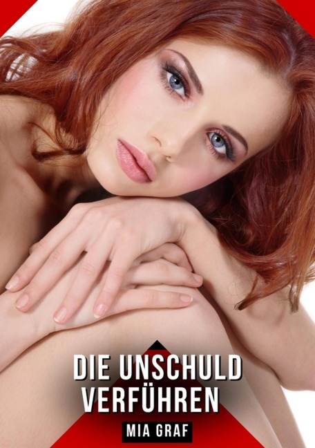 Die Unschuld verführen - Mia Graf