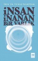 Insan Inanan Bir Varlik - Yilmaz Özakpinar