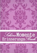 Cover-Bild zum Titel 'SchöneMomente ErinnerungsBuch' von 'Christiane Todt-Höhndorf'