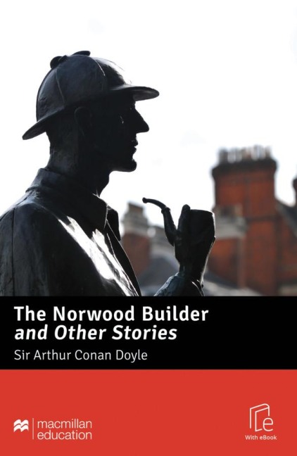 The Norwood Builder and Other Stories - Arthur Conan Doyle