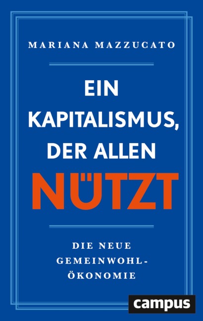 Ein Kapitalismus, der allen nützt - Mariana Mazzucato