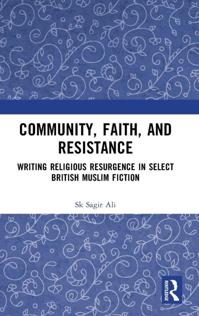 Community, Faith, and Resistance - Sk Sagir Ali