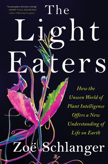 The Light Eaters - Zoë Schlanger