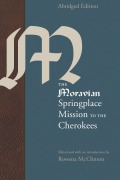 Cover-Bild zum Titel 'The Moravian Springplace Mission to the Cherokees' von ''