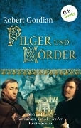 Pilger und Mörder - Robert Gordian