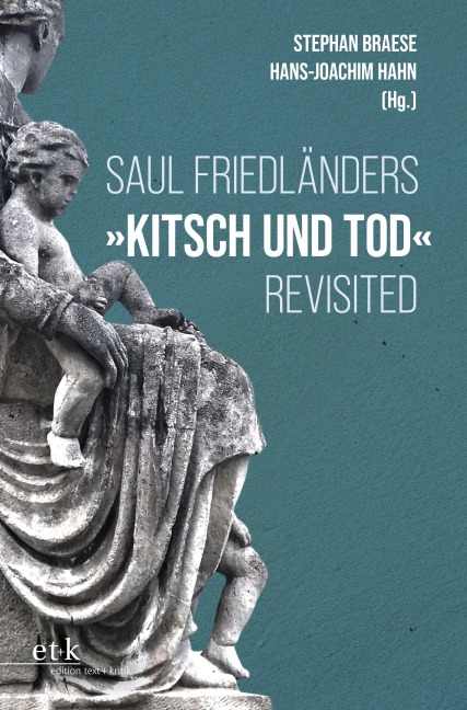 Saul Friedländers "Kitsch und Tod" revisted - 