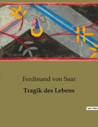 Cover-Bild zum Titel 'Tragik des Lebens' von 'Ferdinand Von Saar'