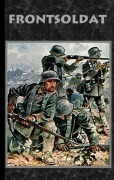 Cover-Bild zum Titel 'Frontsoldat' von 'Alexander Kronenheim'