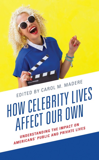 How Celebrity Lives Affect Our Own - 