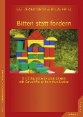 Bitten statt fordern - Gottfried Orth, Hilde Fritz-Krappen