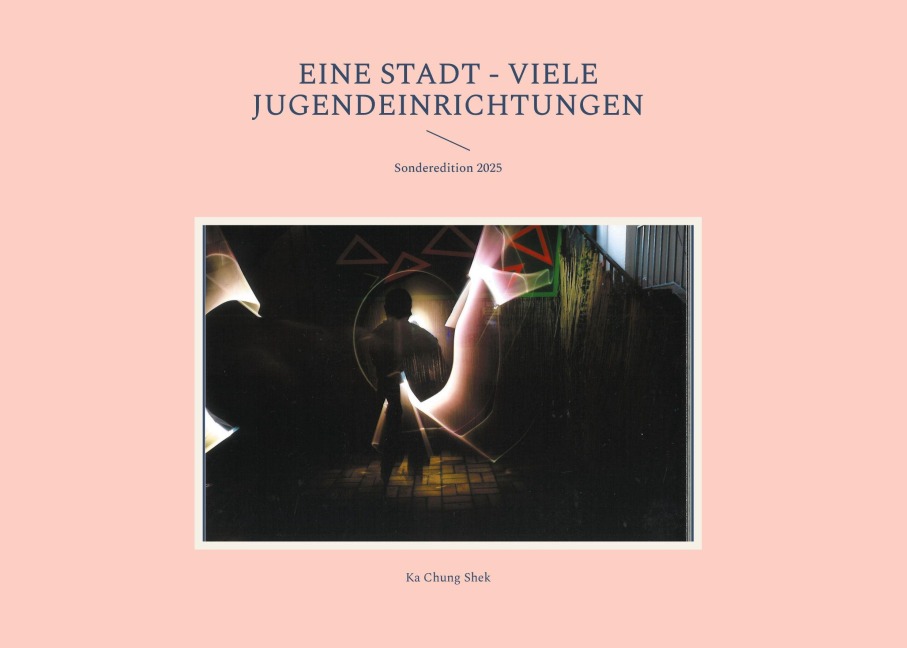 Eine Stadt - viele Jugendeinrichtungen - Ka Chung Shek