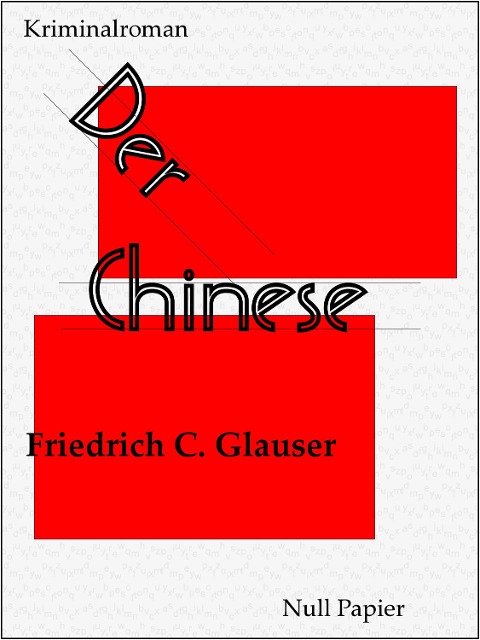 Der Chinese - Friedrich C. Glauser