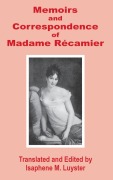 Memoirs & Correspondence of Madame Recamier - 