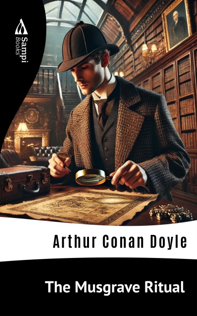 The Musgrave Ritual - Arthur Conan Doyle